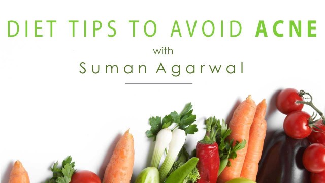 'Foods To Avoid For Acne - Nutrition With Suman Agarwal - Glamrs'