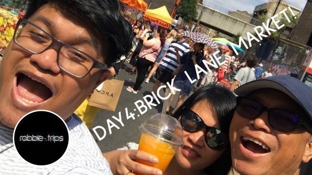 'Robbie Trips: Brick Lane Market! [Day 4]'