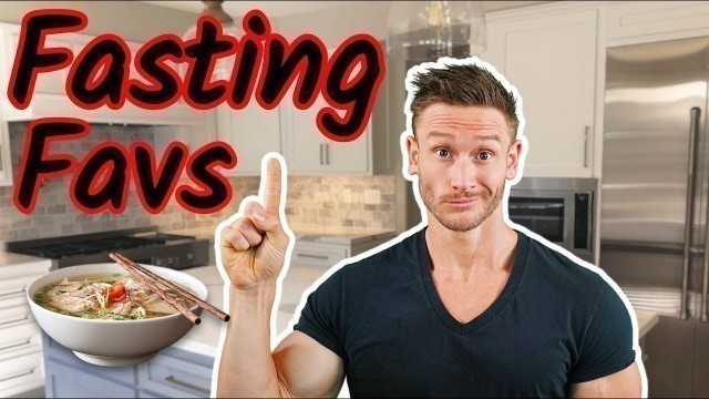 'My Top Foods to Break a Fast With | Intermittent Fasting Favorites'