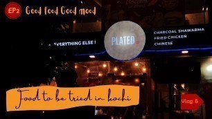 'Food in kochi | Variety al faham | night life'