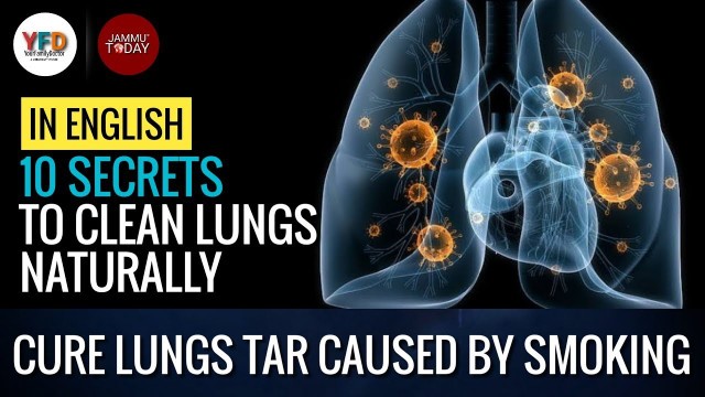 '10 Secret Foods To Clean Lungs at Home - How To Cure Lungs Tar Caused by Smoking | YourFamilyDoctor'