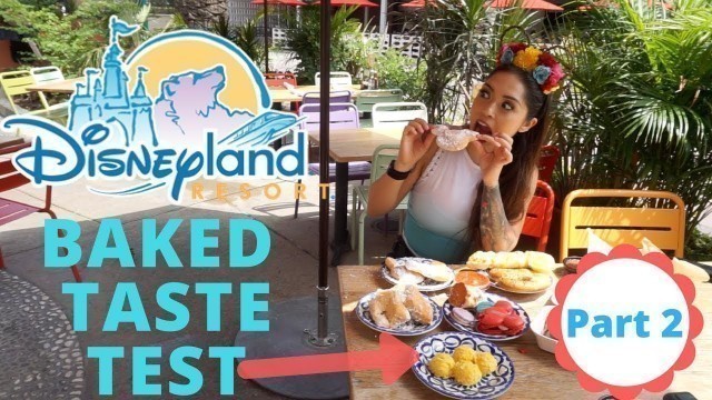 '(PART 2) FINDING DISNEYLAND & DOWNTOWN DISNEY\'S BEST FOOD 2018 | Baked Food Haul Taste Test'