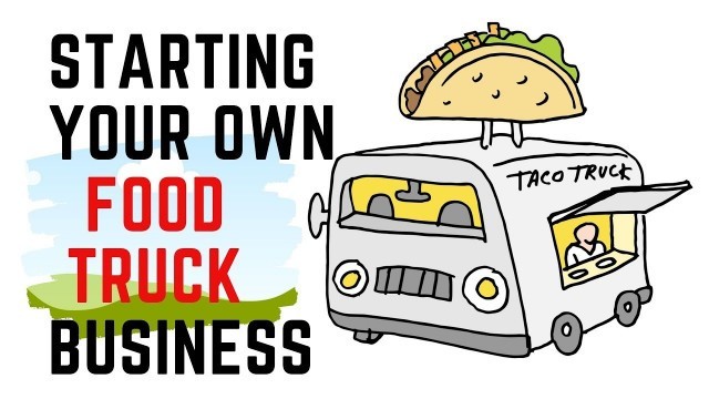 'Starting Food Truck Business In Philippines - How To Start Your Food Truck Business'