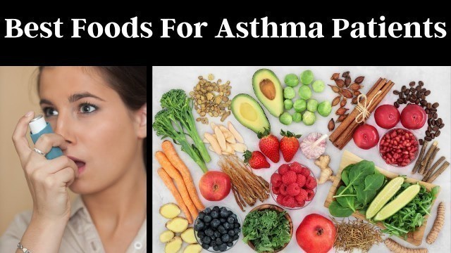 '10 Best Foods For Asthma Patients'