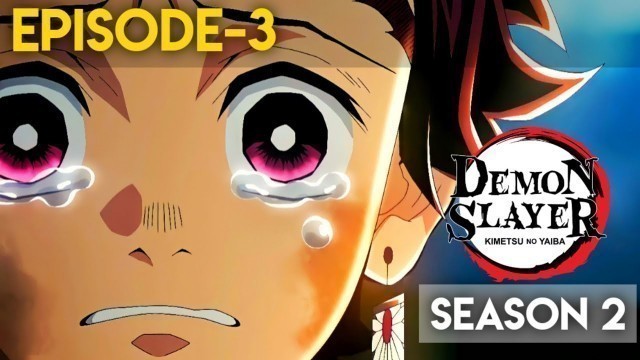 'Demon Slayer Season 2 Episode 3 in Hindi  | Explained in hindi | Anime Nation | अब हिन्दी मे'