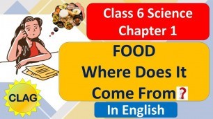 'Food where does it come from | Class 6th Science | Chapter 1 | English |  By Revti Sharma'