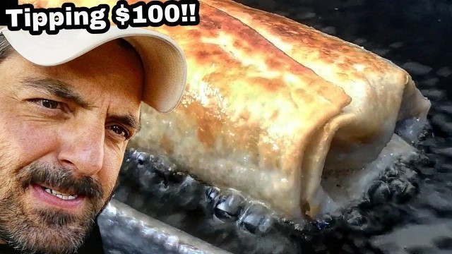 'DEEP FRIED Burritos A.K.A. CHIMICHANGAS!! - ULTIMATE Mexican Street Food!! - Tipping $100 Dollars!!'