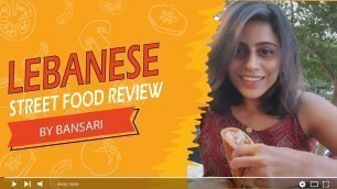 'Street Food Review | Lebanese Food | Bansari Ranpura | Ahmedabad | in Gujarati'