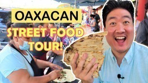 'OAXACAN Mexican Street Food (Tlayuda, Memela, Taco Barbacoa!)'