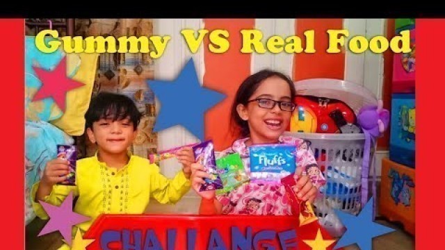 'Gummy Food Vs Real Food Eating Challenge | GUMMY vs REAL FOOD Challenge | Gummy Food Vs Real Food'