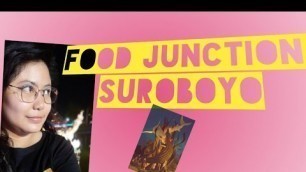 'FOOD JUNCTION SURABAYA 》》 (My first Vlog Jalan Bareng Keluarga)'