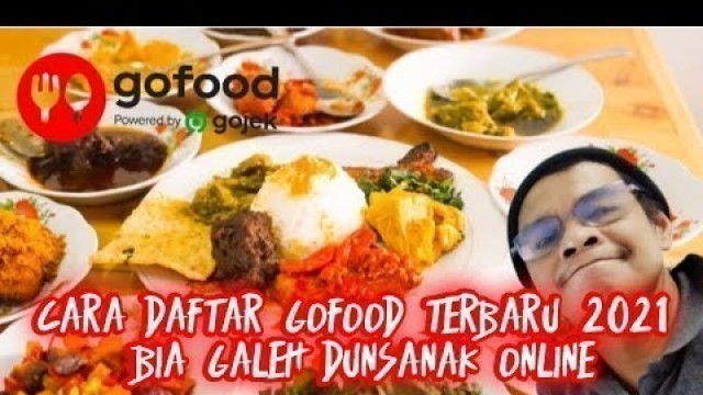 'Cara Daftar Gofood Terbaru 2021, Bia Galeh Dunsanak Online'