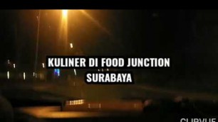 'Kuliner time di food junction Surabaya'