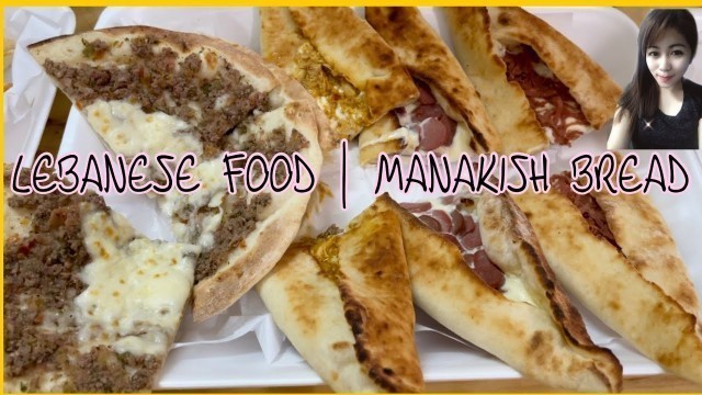 'LEBANESE FOOD | MANAKISH BREAD'