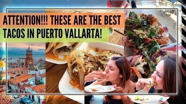 'Where to eat the BEST TACOS in Puerto Vallarta  | Mexican Street Food 2021'