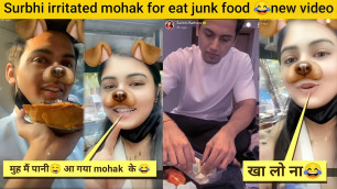 'Surbhi Rathore irritated mohak Narnag for eat junk food 