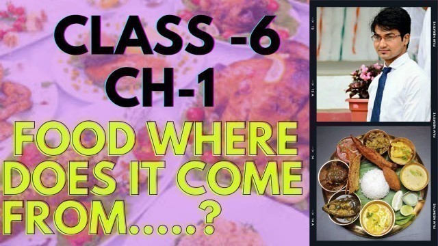 'CLASS-6, CH-1- FOOD WHERE DOES IT COME FROM.? तीन किताबों से सरल भाषा में #Mahii blend, always extra'