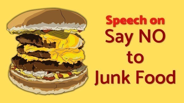 'Say NO To Junk Food - Speech | Eat Healthy | TeachMeYT'