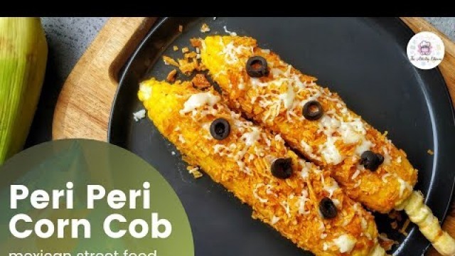 'Peri Peri Corn Cob | Spicy & Quick Mexican Street Food |New Monsoon Special Corn Snacks #shorts'