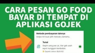 'Cara Pesan Go Food Bayar di Tempat di Aplikasi Gojek 2021'