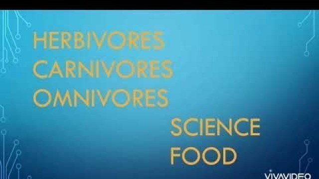 'Herbivores/carnivores/omnivores (food : where does it come from?)#memorize point#'