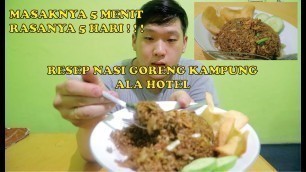 'RESEP RAHASIA NASI GORENG KAMPUNG ALA HOTEL || 5 MENIT JADI'