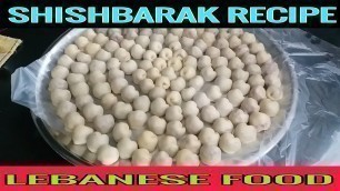 'SHISHBARAK / LEBANESE FOOD RECIPE / EASY TO DO IT / MENA\'S CUISINE / HOMEMADE COOKING'