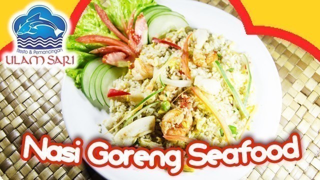 'Resep Nasi Goreng Seafood ala Restoran | Cara Membuat Nasi Goreng Seafood Ulam Sari Resto'