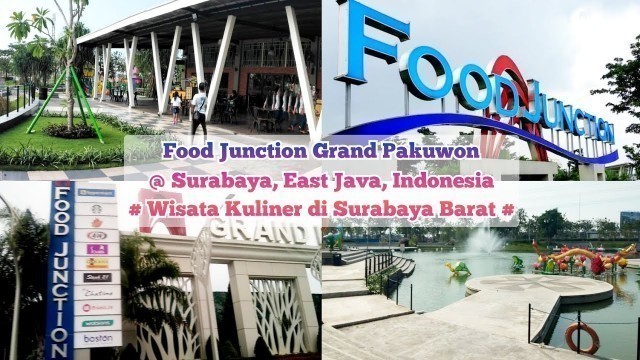 'Food Junction Grand Pakuwon @ Surabaya, Indonesia'