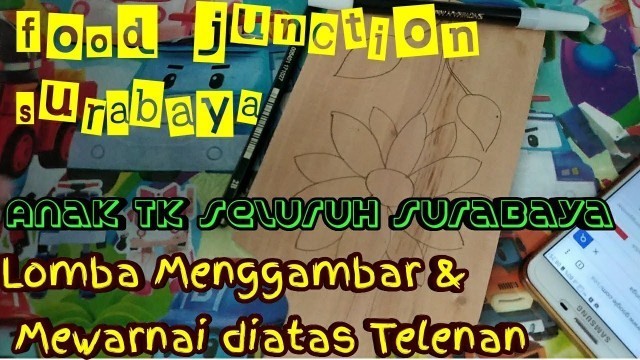 'Lomba mewarnai diatas telenan Food Junction Surabaya tandes TK Aisyiyah 48 Surabaya'