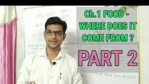 '#Food: Where Does it Come From? | Class 6 | CBSE / NCERT / ICSE / Full Chapter Explanation'