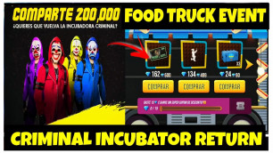 'CRIMINAL INCUBATOR RETURN IN FREEFIRE||NEW FOOD TRUCK EVENT||FREEFIRE NEW EVENTS||SK GAMING YT'