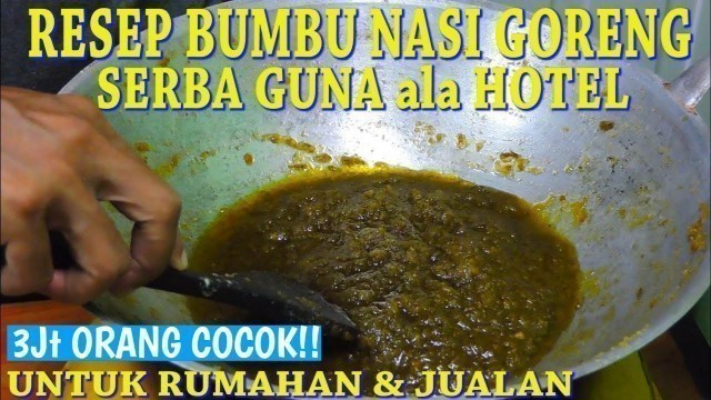 'Resep Bumbu Nasi Goreng Serba Guna | Bisa Untuk Bakmi, Bihun, Kwitiaw Dll.'