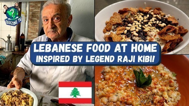 'QUIZINE TV: MAKING LEBANESE FOOD AT HOME!'