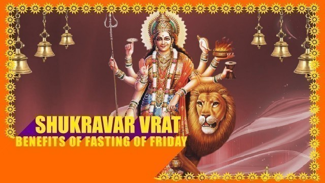 'Shukravar Vrat | Benefits of Fasting of Friday |'