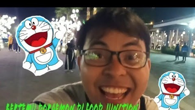 'BERTEMU DORAEMON DI FOOD JUNCTION SURABAYA 