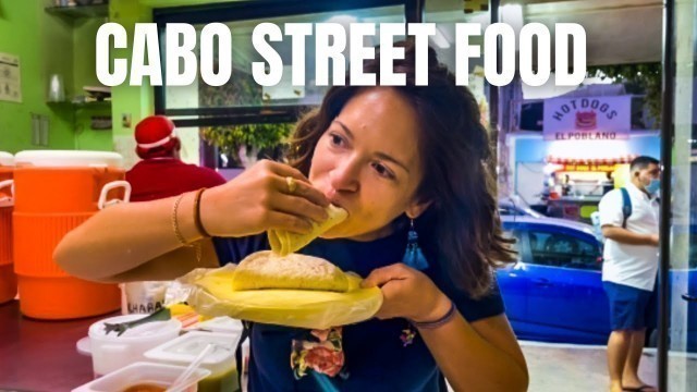 'EPIC MEXICAN STREET FOOD TOUR IN CABO SAN LUCAS'