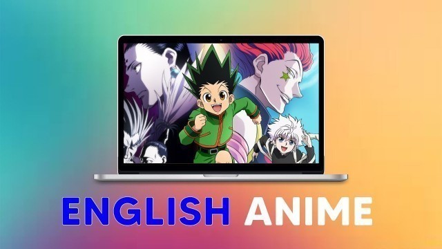 'Best Websites To Watch English Dubbed Anime'