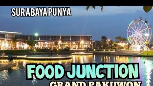 'FOOD JUNCTION GRAND PAKUWON II SURABAYA BARAT II'