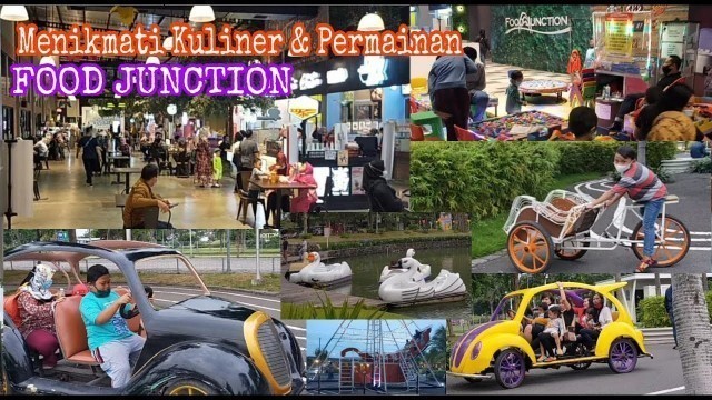 'Menikmati Kuliner dan Permainan di FOOD JUNCTION SURABAYA'