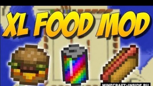 'обзор мода на еду Xl Food Mod Minecraft (майнкрафт) 1.12.2'