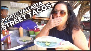 'MEXICO STREET FOOD - Best Street Tacos In Puerto Vallarta'