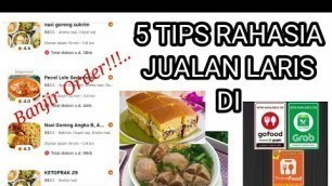 '5 CARA / TIPS JUALAN LARIS DI GOFOOD,GRABFOOD & SHOPEEFOOD'