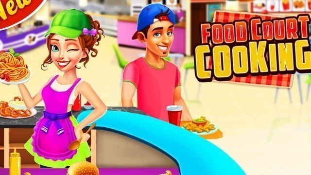 'Food Court Cooking - Fast Food Mall Fever - Nutty Games StudioArcadeBrain Games - Android Gameplay'