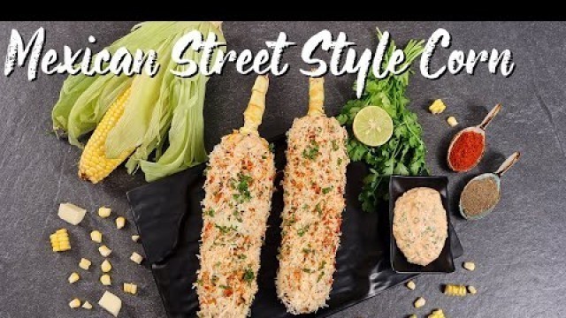 'Mexican Street Style Corn | Elote |Corn Chat | Makai Chat | Mexican Street Foods | Vanditas Kitchen'