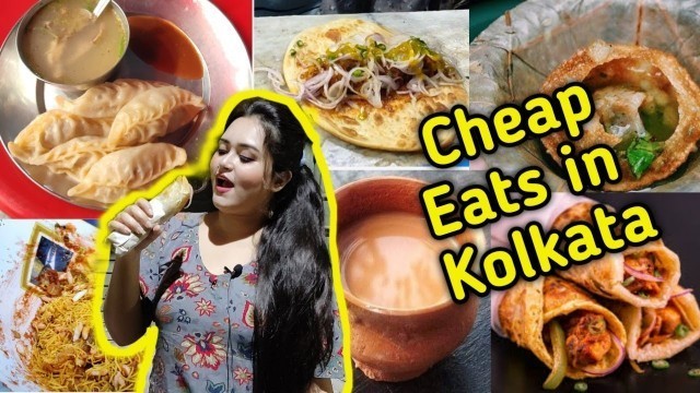 'Best Cheap Eats in Kolkata | Food Guide| Must try Kolkata Street Food | Street Food Series EPISODE 1'