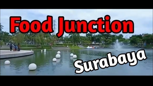 'Cinematic Food Junction Surabaya | Vlog'