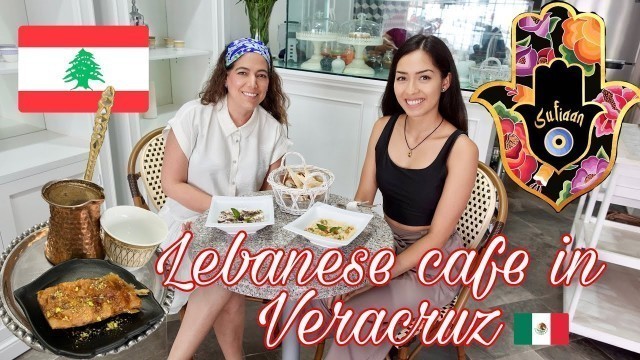 'Lebanese food in Mexico | The Story of Cafe Sufiaan in Acayucan, Veracruz'