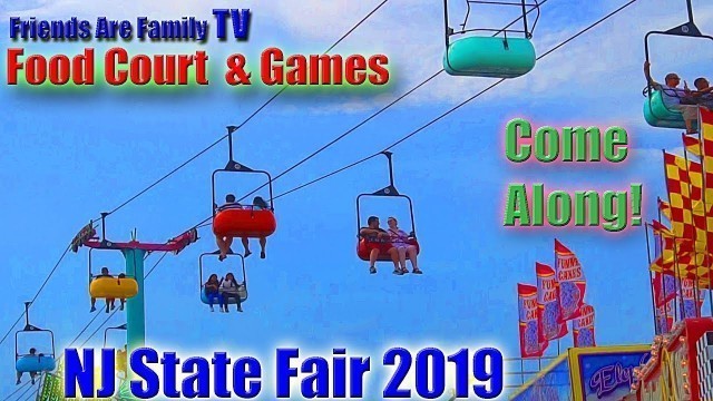 'Food Court  +  Games + Skyride!  |  NJ State Fair 2019'