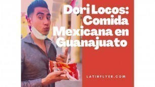 'Dorilocos — Probando Comida Mexicana en Guanajuato con Christian • Mexican Street Food w. Christian'